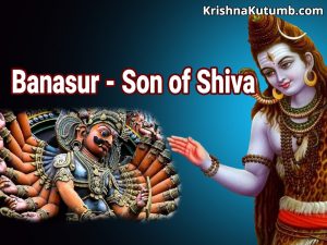Banasur - Son of Shiva - Krishna Kutumb
