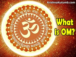 What is OM - Connection of OM with Brahma, Vishnu, Mahesh - Krishna Kutumb